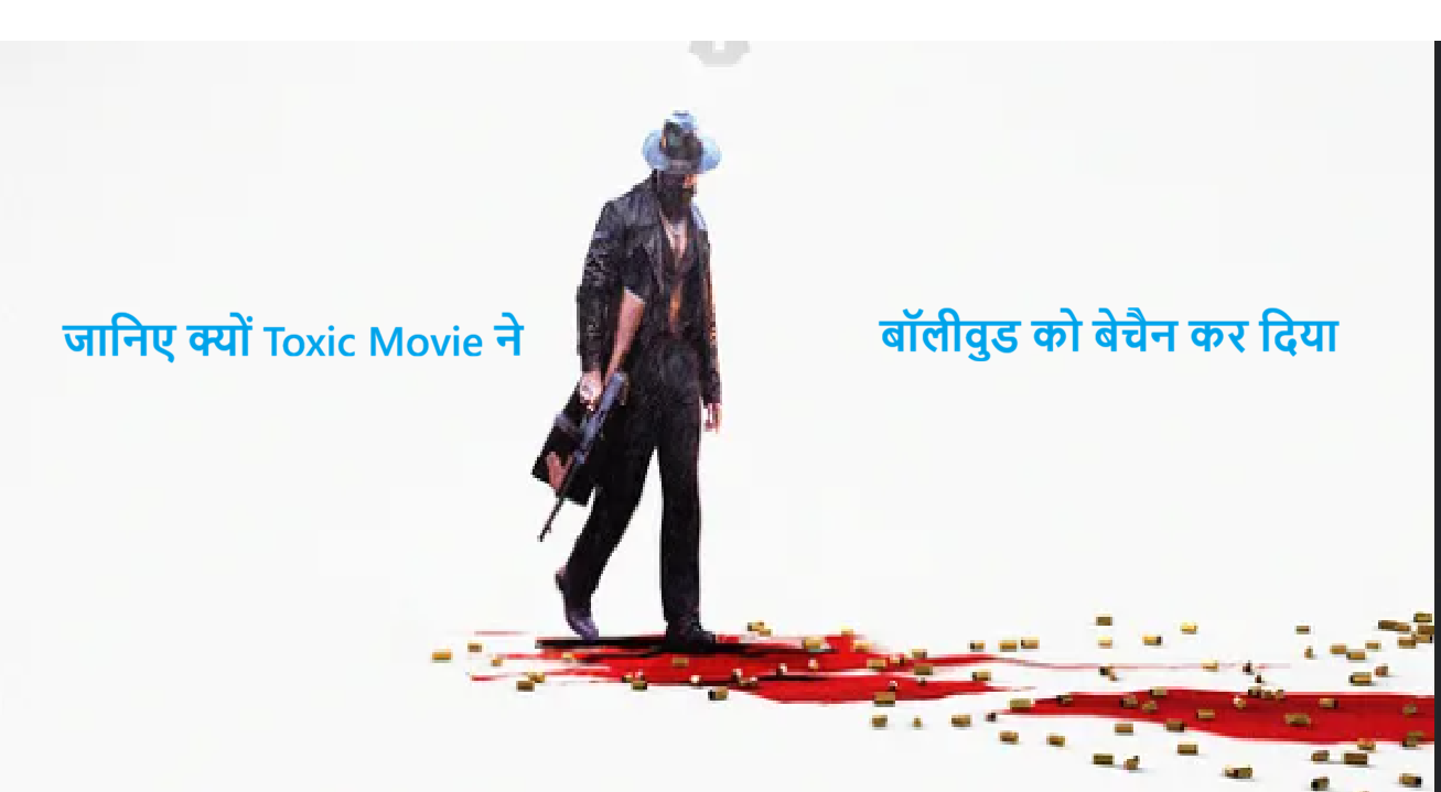 Toxic Movie Shock Bollywood